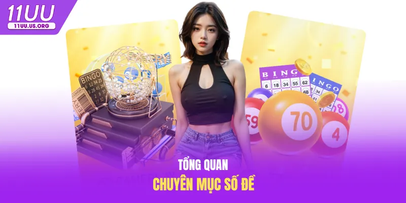 Tổng quan chuyên mục số đề